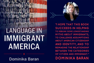 Professor Dominika Baran's "Language in Immigrant America" Published!